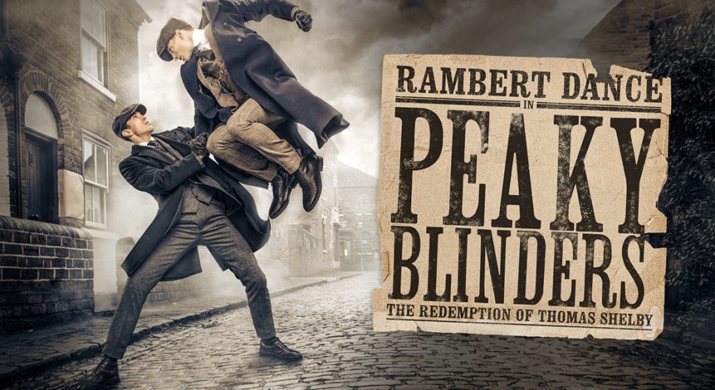 Cast and creative team announced for Rambert Dance Peaky Blinders: The  Redemption of Thomas Shelby - Artspod