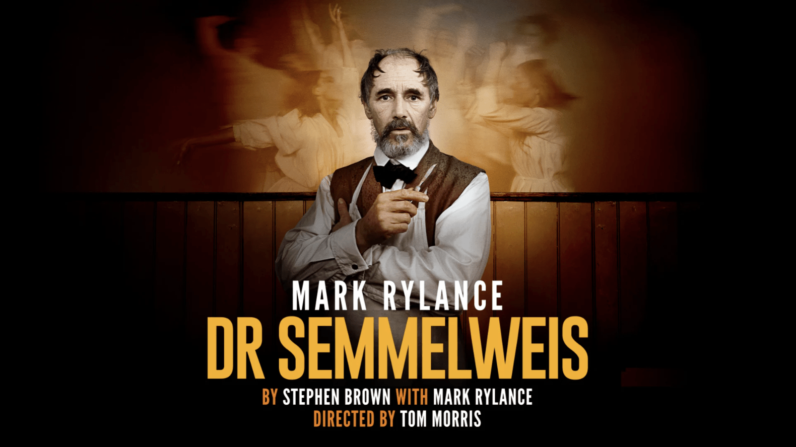 Mark Rylance returns to the West End as one of medicine’s greatest pioneers, maverick Hungarian doctor Ignaz Semmelweis
