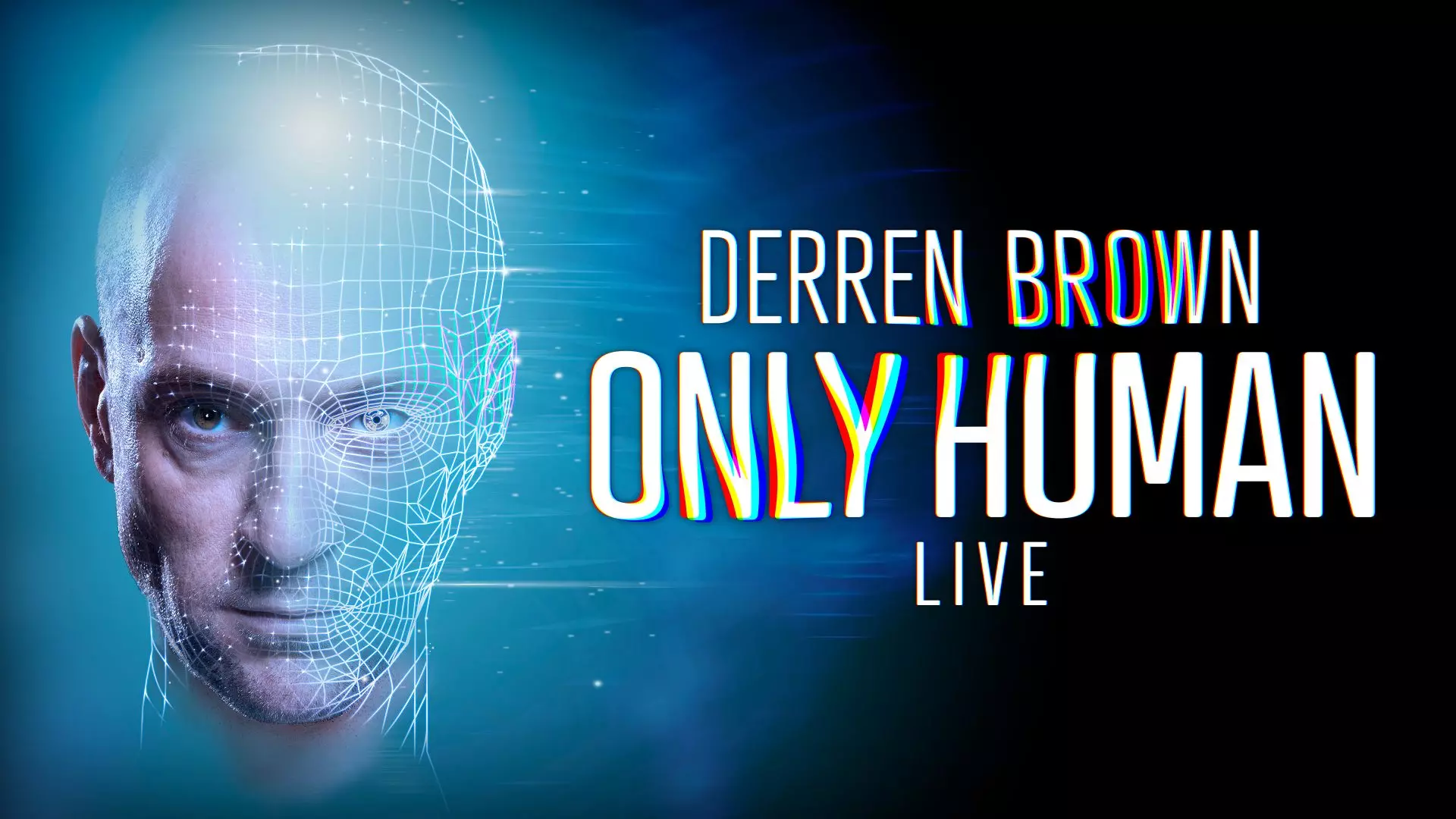 Derren Brown: Only Human Brand New Live Show